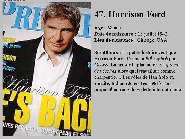 des hommes mariés". . . 47. Harrison Ford Age : 68 ans Date de