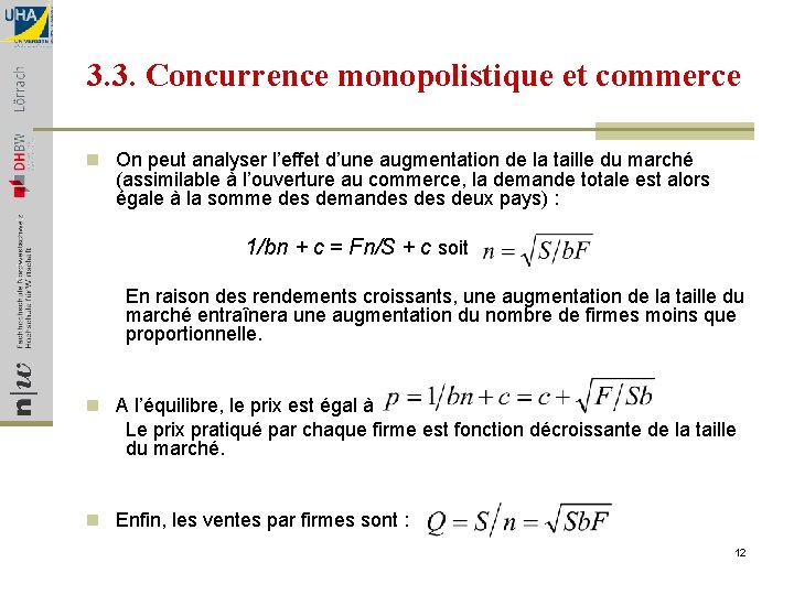 3. 3. Concurrence monopolistique et commerce n On peut analyser l’effet d’une augmentation de