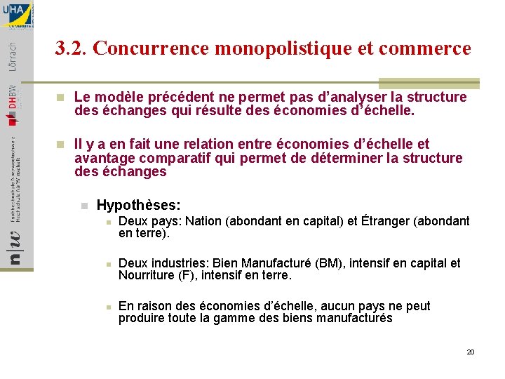 3. 2. Concurrence monopolistique et commerce n Le modèle précédent ne permet pas d’analyser