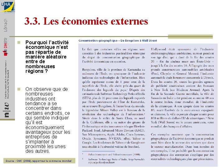 3. 3. Les économies externes n Pourquoi l’activité économique n’est pas répartie de manière