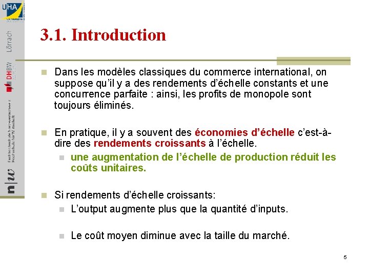 3. 1. Introduction n Dans les modèles classiques du commerce international, on suppose qu’il