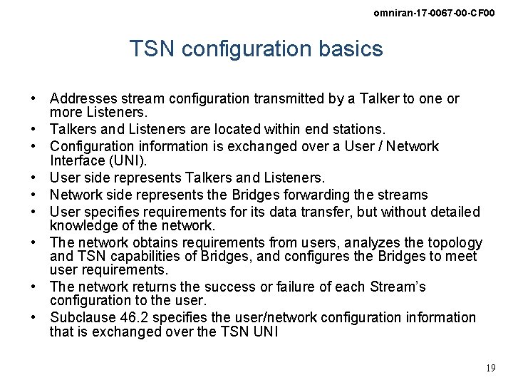 omniran-17 -0067 -00 -CF 00 TSN configuration basics • Addresses stream configuration transmitted by