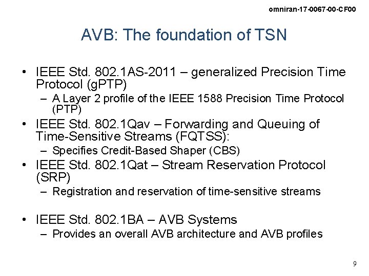 omniran-17 -0067 -00 -CF 00 AVB: The foundation of TSN • IEEE Std. 802.