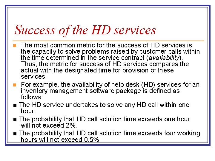 Success of the HD services The most common metric for the success of HD