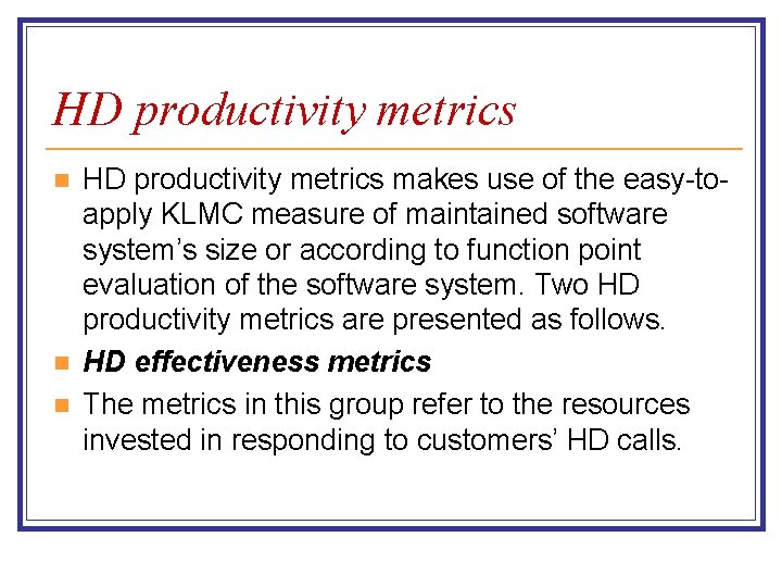 HD productivity metrics n n n HD productivity metrics makes use of the easy-toapply