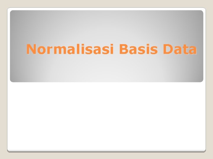 Normalisasi Basis Data 