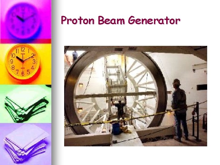 Proton Beam Generator Proton Beam Generator