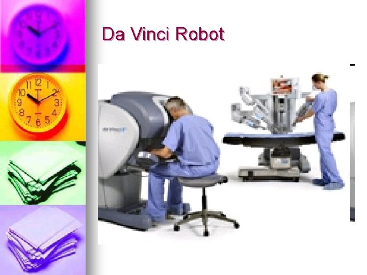 Da Vinci Robot Da Vinci Robot