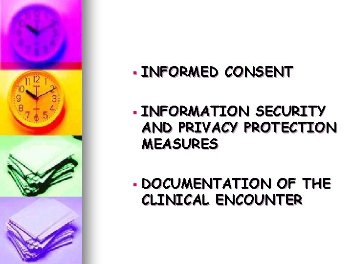 § § § INFORMED CONSENT INFORMATION SECURITY AND PRIVACY PROTECTION MEASURES DOCUMENTATION OF THE § § § INFORMED CONSENT INFORMATION SECURITY AND PRIVACY PROTECTION MEASURES DOCUMENTATION OF THE