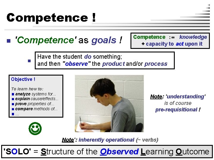 Competence ! n 'Competence' as goals ! n Competence : = knowledge + capacity