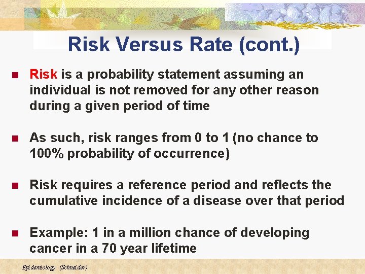 Risk Versus Rate (cont. ) n Risk is a probability statement assuming an individual Risk Versus Rate (cont. ) n Risk is a probability statement assuming an individual