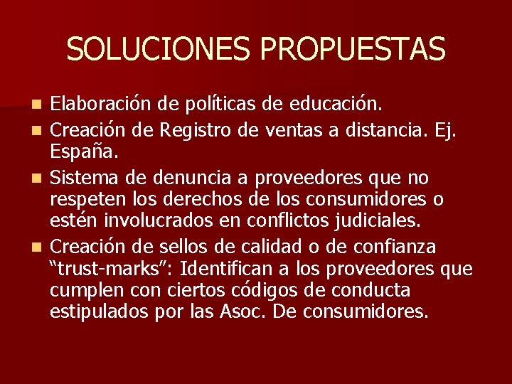 SOLUCIONES PROPUESTAS n n Elaboración de políticas de educación. Creación de Registro de ventas SOLUCIONES PROPUESTAS n n Elaboración de políticas de educación. Creación de Registro de ventas
