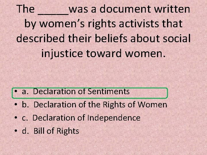 The _____was a document written by women’s rights activists that described their beliefs about