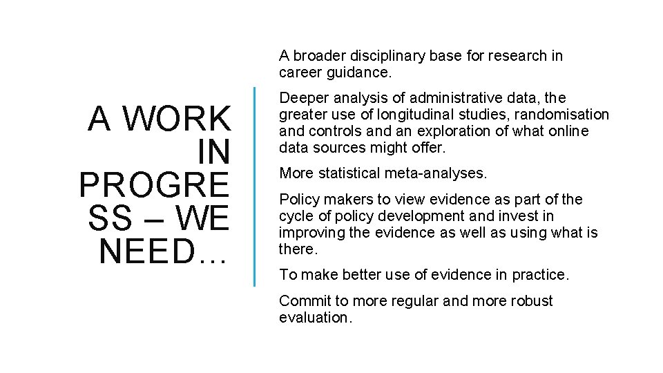 A broader disciplinary base for research in career guidance. A WORK IN PROGRE SS