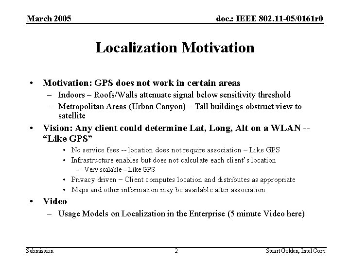 March 2005 doc. : IEEE 802. 11 -05/0161 r 0 Localization Motivation • Motivation: