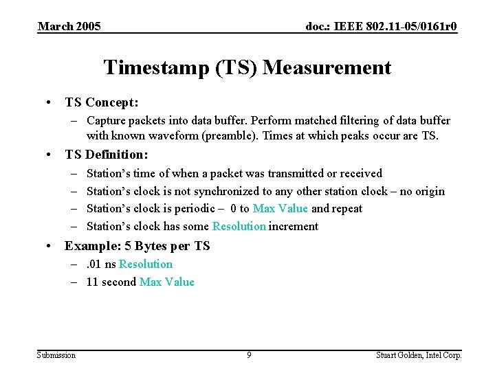 March 2005 doc. : IEEE 802. 11 -05/0161 r 0 Timestamp (TS) Measurement •