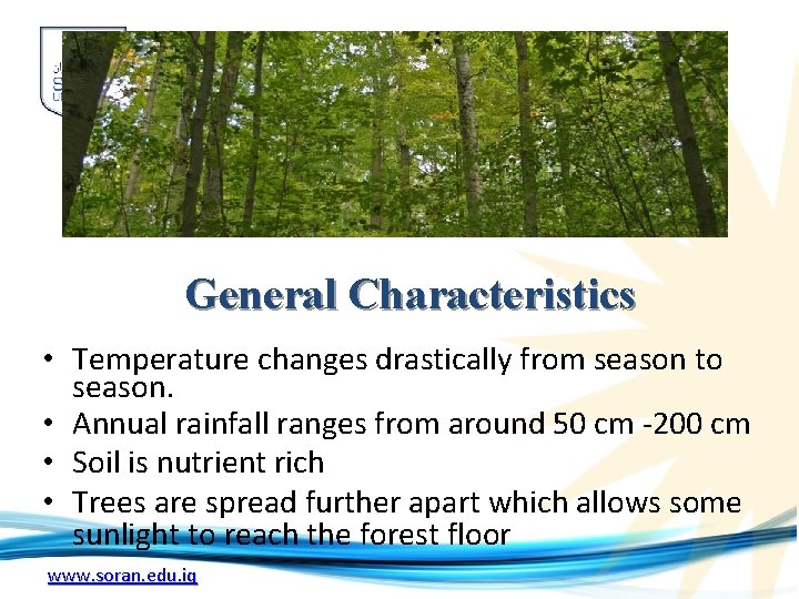 General Characteristics • Temperature changes drastically from season to season. • Annual rainfall ranges General Characteristics • Temperature changes drastically from season to season. • Annual rainfall ranges