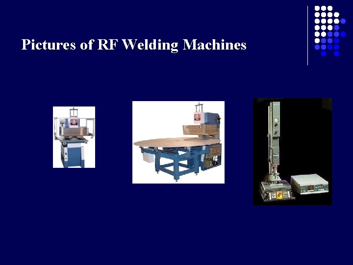 Pictures of RF Welding Machines 