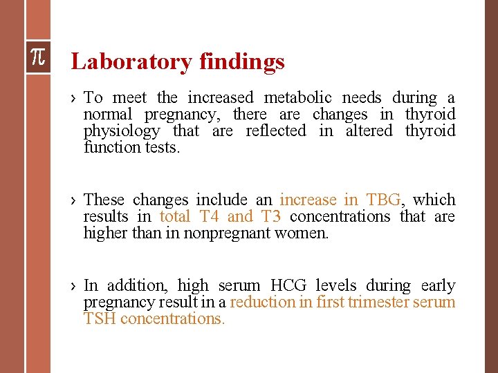 Laboratory findings › To meet the increased metabolic needs during a normal pregnancy, there Laboratory findings › To meet the increased metabolic needs during a normal pregnancy, there