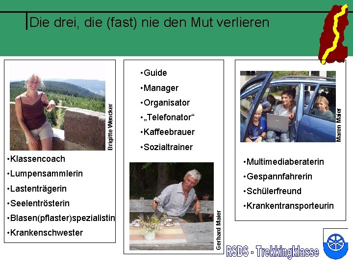 Die drei, die (fast) nie den Mut verlieren • Guide • Organisator Maren Maier