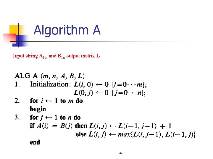 Algorithm A Input string A 1 m and B 1 n output matrix L Algorithm A Input string A 1 m and B 1 n output matrix L