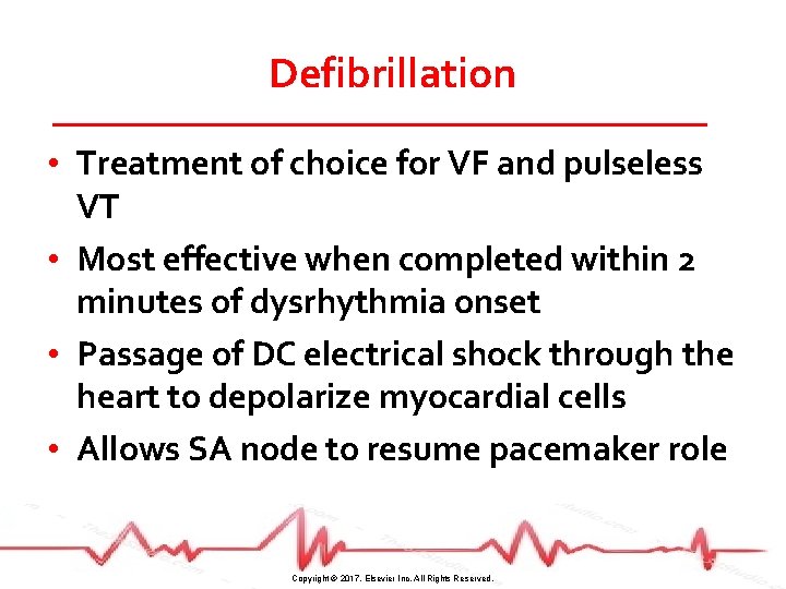 Defibrillation • Treatment of choice for VF and pulseless VT • Most effective when