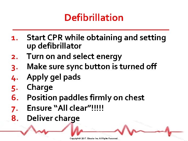Defibrillation 1. Start CPR while obtaining and setting up defibrillator 2. Turn on and