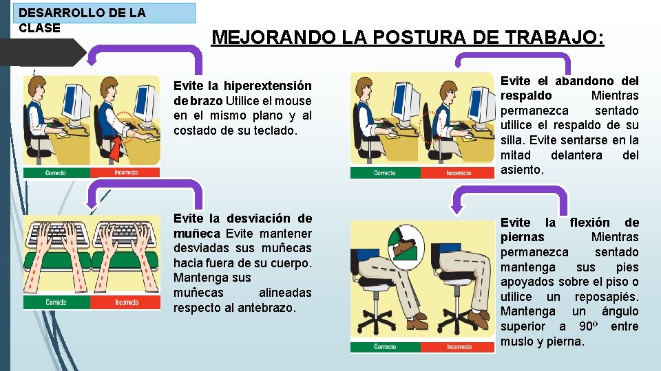 DESARROLLO DE LA CLASE MEJORANDO LA POSTURA DE TRABAJO: Evite la hiperextensión de brazo