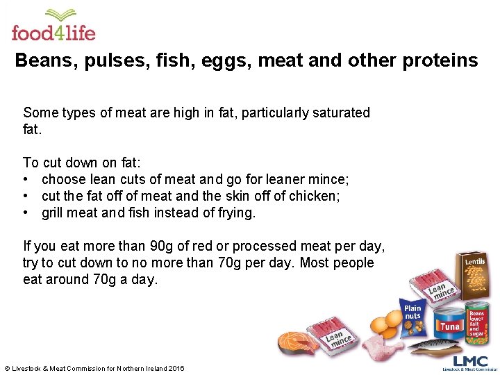 Beans, pulses, fish, eggs, meat and other proteins Some types of meat are high