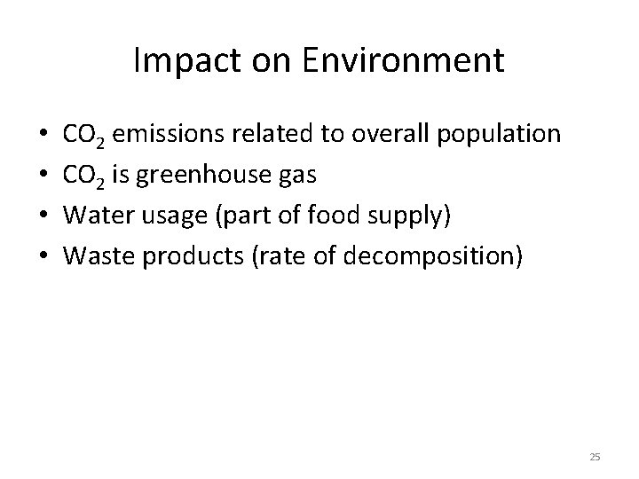 Impact on Environment • • CO 2 emissions related to overall population CO 2 Impact on Environment • • CO 2 emissions related to overall population CO 2