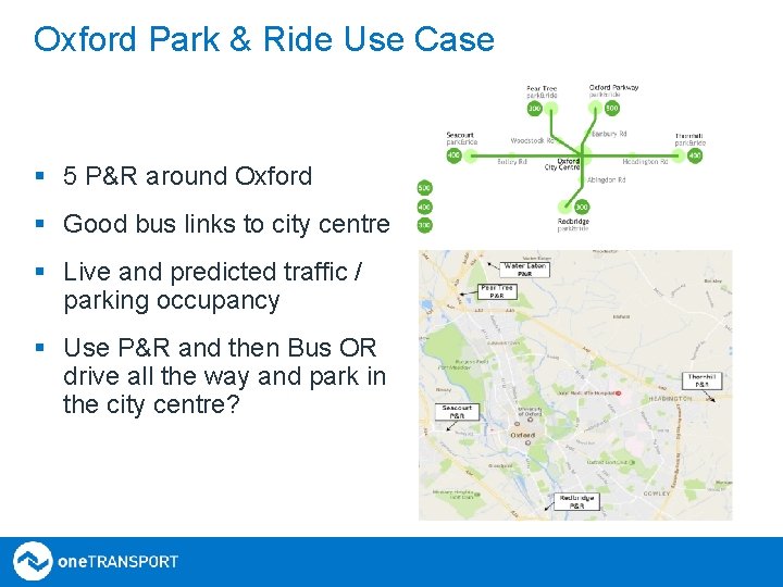 Oxford Park & Ride Use Case § 5 P&R around Oxford § Good bus