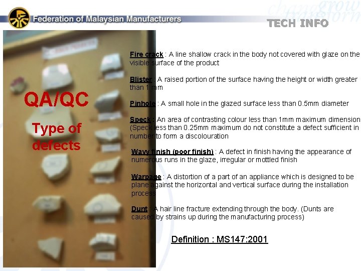 TECH INFO Fire crack : A line shallow crack in the body not covered