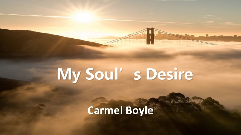 My Soul’s Desire Carmel Boyle 