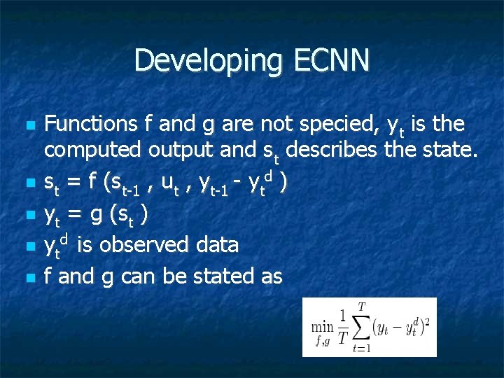 Developing ECNN Functions f and g are not specied, yt is the computed output