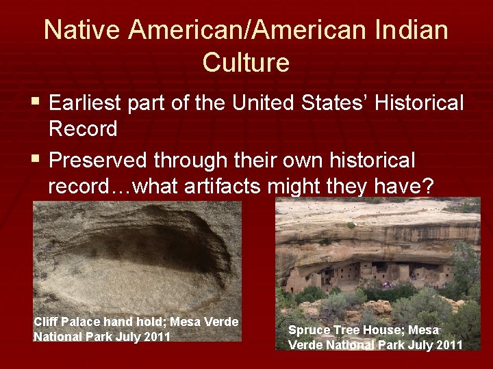 Native American/American Indian Culture § Earliest part of the United States’ Historical Record §