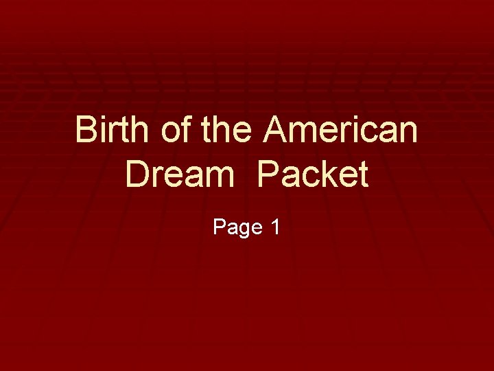 Birth of the American Dream Packet Page 1 