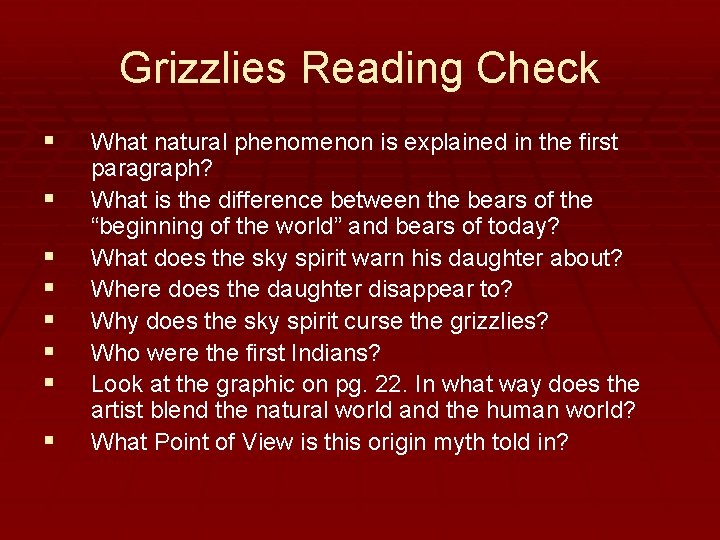 Grizzlies Reading Check § § § § What natural phenomenon is explained in the