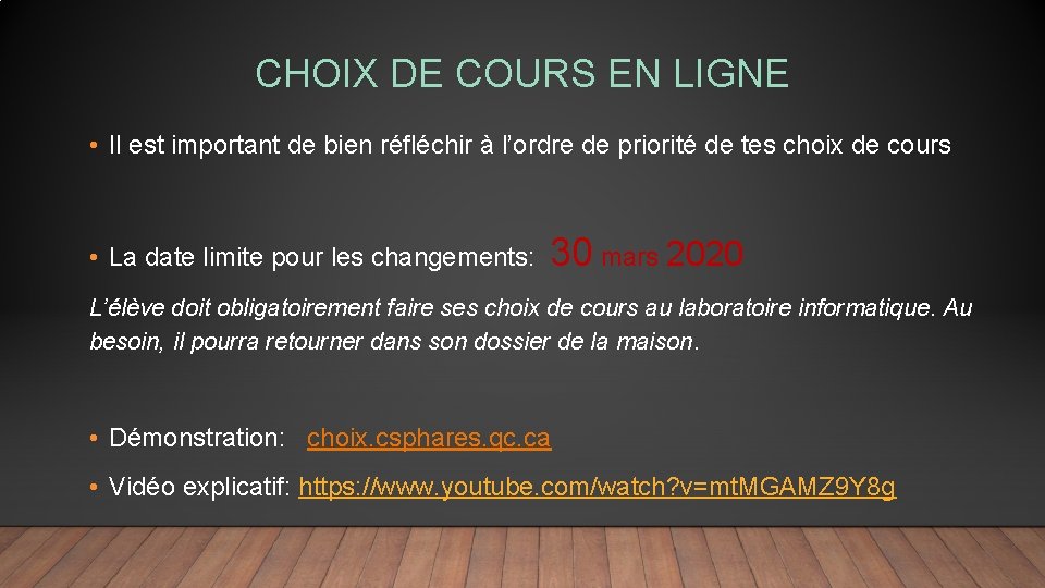 CHOIX DE COURS EN LIGNE • Il est important de bien réfléchir à l’ordre