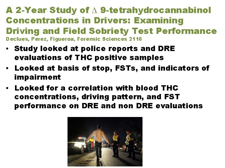 A 2 -Year Study of ∆ 9 -tetrahydrocannabinol Concentrations in Drivers: Examining Driving and