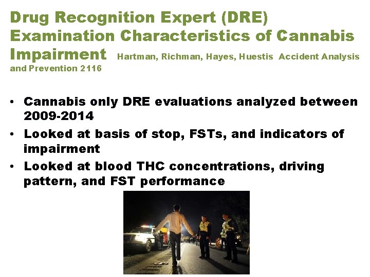 Drug Recognition Expert (DRE) Examination Characteristics of Cannabis Impairment Hartman, Richman, Hayes, Huestis Accident