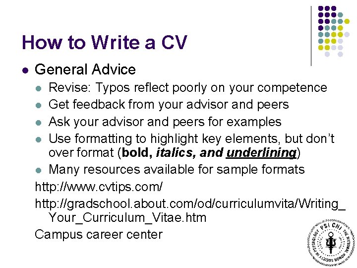 How to Write a CV l General Advice Revise: Typos reflect poorly on your