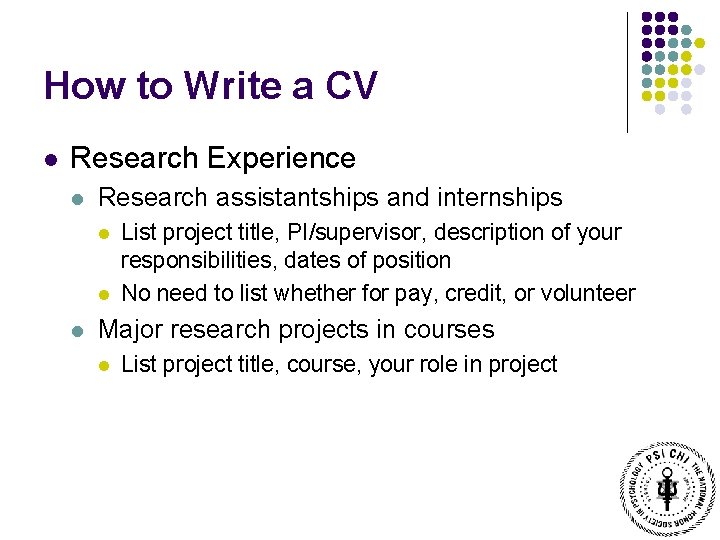 How to Write a CV l Research Experience l Research assistantships and internships l
