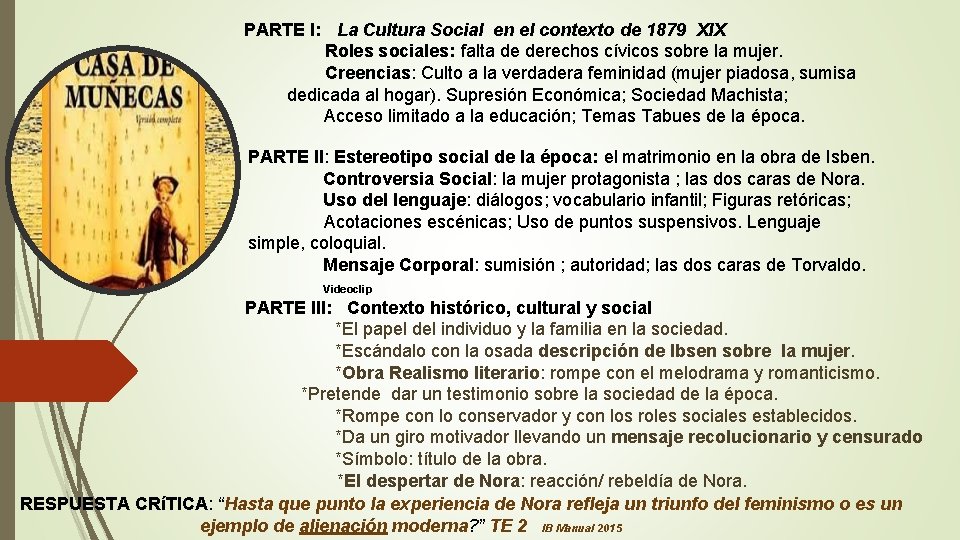 PARTE I: La Cultura Social en el contexto de 1879 XIX Roles sociales: falta