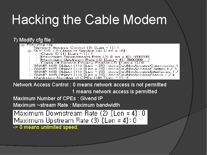 Hacking the Cable Modem 7) Modify cfg file : Network Access Control : 0