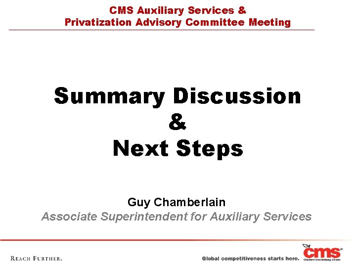 CMS Auxiliary Services & Privatization Advisory Committee Meeting Summary Discussion & Next Steps Guy