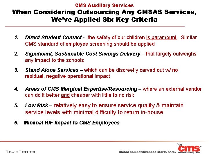 CMS Auxiliary Services When Considering Outsourcing Any CMSAS Services, We’ve Applied Six Key Criteria