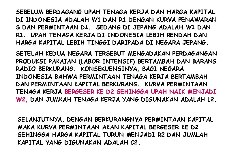 SEBELUM BERDAGANG UPAH TENAGA KERJA DAN HARGA KAPITAL DI INDONESIA ADALAH W 1 DAN