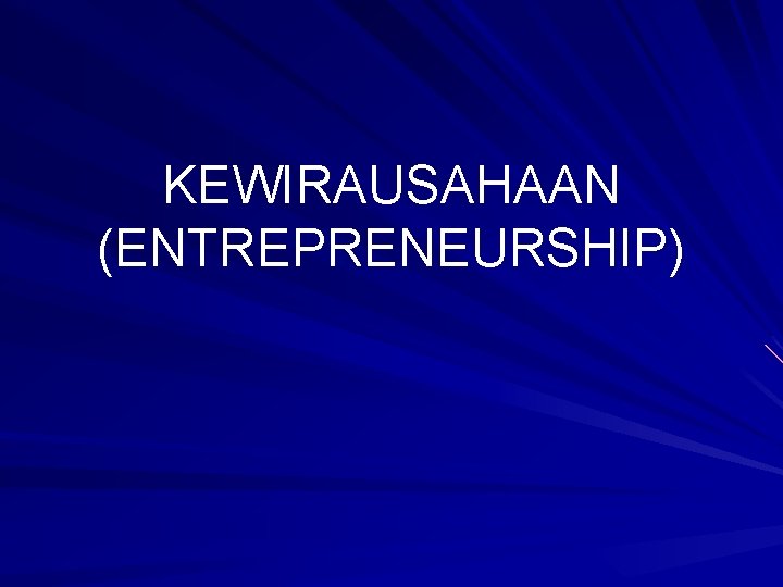 KEWIRAUSAHAAN (ENTREPRENEURSHIP) 