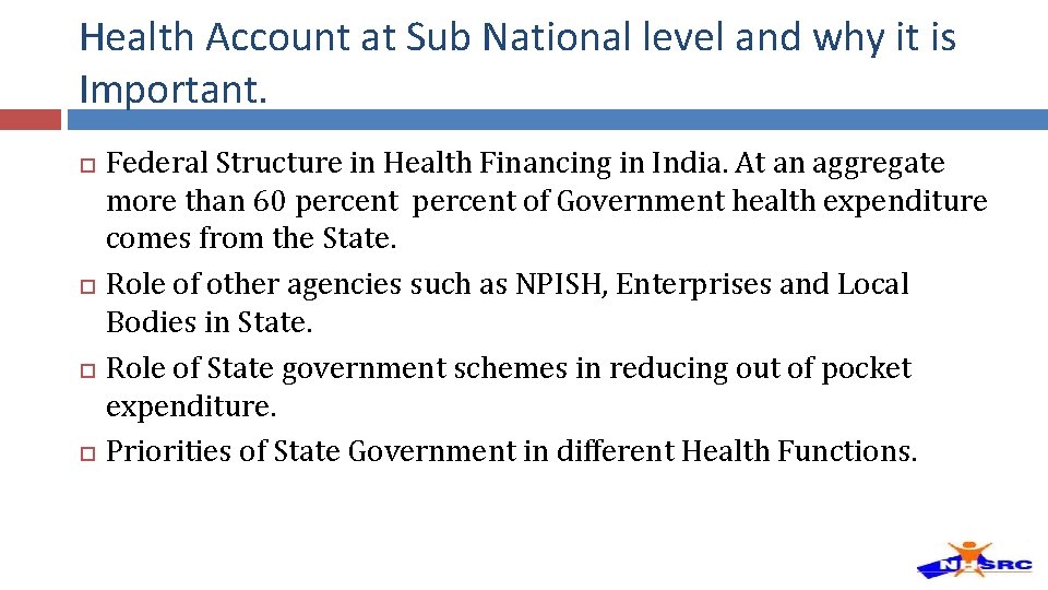 Health Account at Sub National level and why it is Important. Federal Structure in Health Account at Sub National level and why it is Important. Federal Structure in