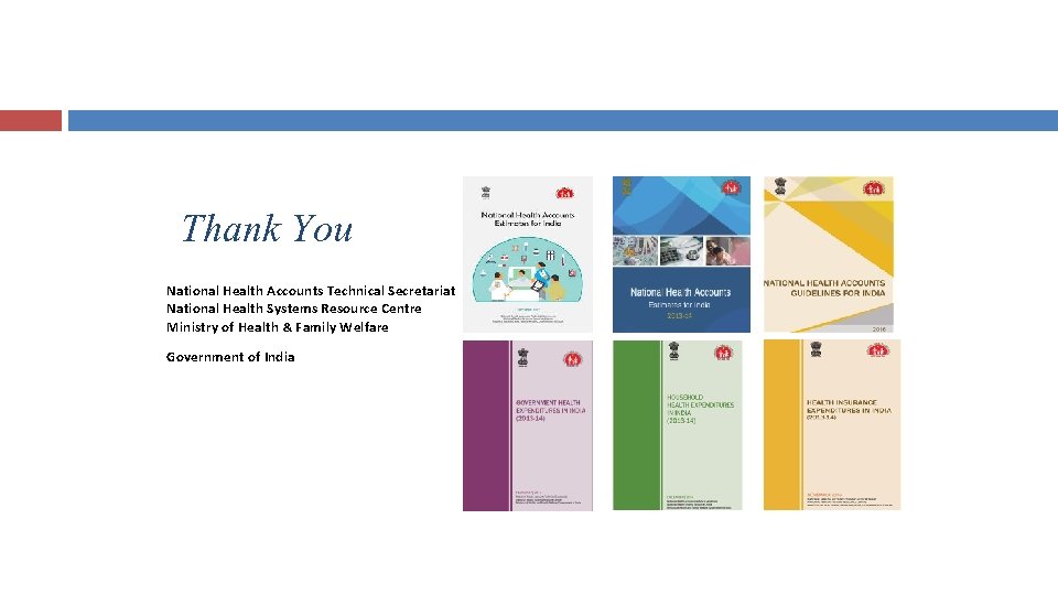Thank You National Health Accounts Technical Secretariat National Health Systems Resource Centre Ministry of Thank You National Health Accounts Technical Secretariat National Health Systems Resource Centre Ministry of